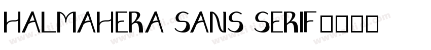 HALMAHERA SANS SERIF字体转换